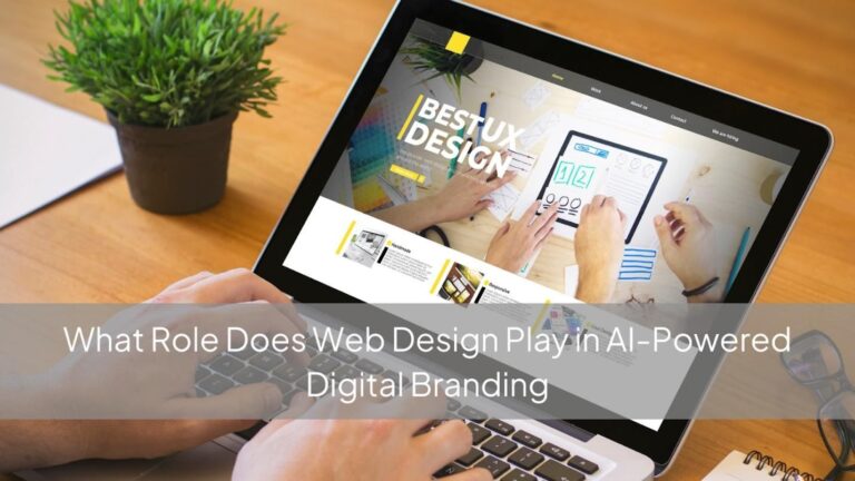 What Role Does Web Design Play in AI-Powered Digital Branding