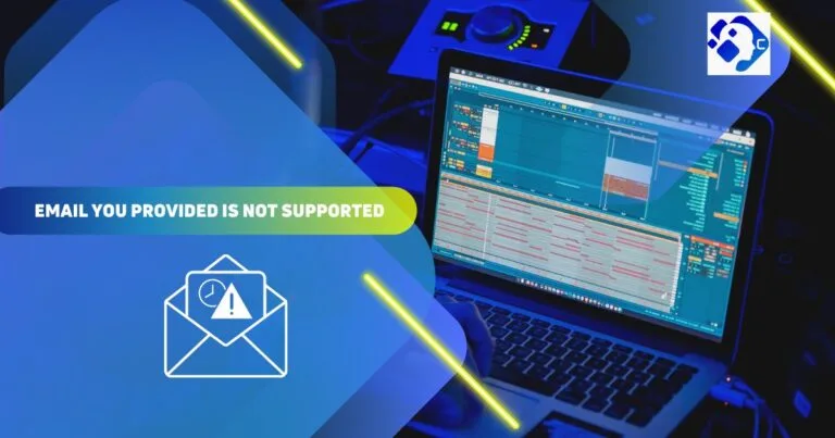 How to Fix The Email You Provided Is Not Supported